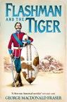 Flashman and the Tiger - George MacDonald Fraser - 9780007217229