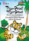 Tiger Dead! Tiger Dead! Stories from the Caribbean - Grace Nichols ; John Agard ; Satoshi Kitamura - 9780007231195