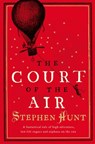 The Court of the Air - Stephen Hunt - 9780007232185