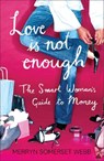 Love Is Not Enough - Merryn Somerset Webb - 9780007235193