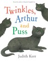 Twinkles, Arthur and Puss - Judith Kerr - 9780007254477