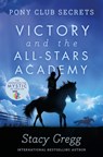 Victory and the All-Stars Academy - Stacy Gregg - 9780007270330