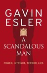 A Scandalous Man - Gavin Esler - 9780007283392