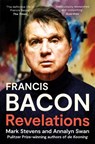 Francis Bacon - Mark Stevens ; Annalyn Swan - 9780007298426