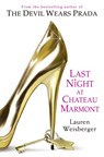 Last Night at Chateau Marmont - Lauren Weisberger - 9780007311002