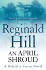 An April Shroud - Reginald Hill - 9780007313051