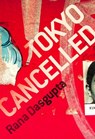 Tokyo Cancelled - Rana Dasgupta - 9780007334483