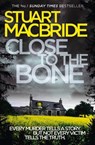 Close to the Bone - Stuart MacBride - 9780007344291