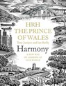 Harmony: A New Way of Looking at Our World - Tony Juniper ; Ian Skelly ; His Majesty King Charles III - 9780007348053