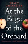 At the Edge of the Orchard - Tracy Chevalier - 9780007350407