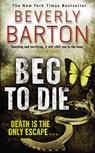 Beg To Die - Beverly Barton - 9780007365708