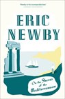 On the Shores of the Mediterranean - Eric Newby - 9780007367917