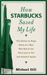 How Starbucks Saved My Life - Michael Gill - 9780007369966