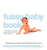 The Fussy Baby Book - William Sears ; Martha Sears - 9780007374311