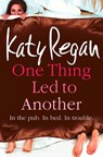 One Thing Led to Another - Katy Regan - 9780007380848
