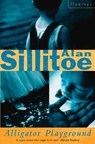 Alligator Playground - Alan Sillitoe - 9780007387304