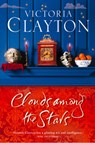 Clouds among the Stars - Victoria Clayton - 9780007388073