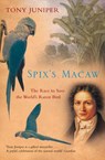Spix’s Macaw: The Race to Save the World’s Rarest Bird (Text Only) - Tony Juniper - 9780007391776