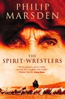 The Spirit-Wrestlers (Text Only) - Philip Marsden - 9780007397112