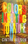 Colors Insulting to Nature - Cintra Wilson - 9780007405251