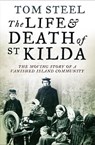 The Life and Death of St. Kilda - Tom Steel - 9780007438006