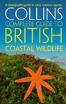 British Coastal Wildlife (Collins Complete Guides) - Paul Sterry ; Andrew Cleave - 9780007448586