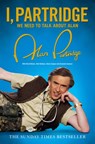 I, Partridge: We Need To Talk About Alan - Alan Partridge - 9780007449187