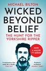 Wicked Beyond Belief - Michael Bilton - 9780007450732