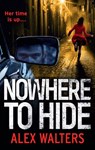 Nowhere To Hide - Alex Walters - 9780007452484