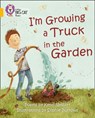 I'm Growing a Truck in the Garden - Kenn Nesbitt - 9780007462001