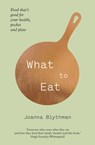 What to Eat - Joanna Blythman - 9780007476466