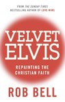 Velvet Elvis - Rob Bell - 9780007487837