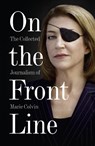 On the Front Line - Marie Colvin - 9780007487967