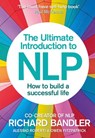 The Ultimate Introduction to NLP: How to build a successful life - Richard Bandler ; Alessio Roberti ; Owen Fitzpatrick - 9780007497423