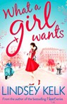 What a Girl Wants - Lindsey Kelk - 9780007501533