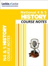 National 4/5 History Course Notes - Maxine Hughes ; Chris Hume ; Holly Robertson ; Leckie & Leckie - 9780007504893