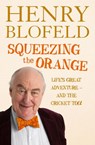 Squeezing the Orange - Henry Blofeld - 9780007506415