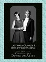 Lady Mary Crawley and Matthew Crawley Esq. (Downton Abbey Shorts, Book 1) - Jessica Fellowes ; Matthew Sturgis - 9780007517190