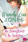 The Songbird and the Soldier - Wendy Lou Jones - 9780007543939