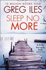 Sleep No More - Greg Iles - 9780007546558