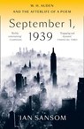 September 1, 1939: W.H. Auden and the Afterlife of a Poem - Ian Sansom - 9780007557226