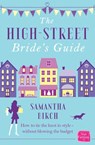 The High-Street Bride’s Guide: How to Plan Your Perfect Wedding On A Budget - Samantha Birch - 9780007562169