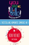 You Had Me At Hello, How We Met - Mhairi McFarlane ; Katy Regan - 9780007564651