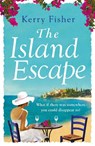 The Island Escape - Kerry Fisher - 9780007570256