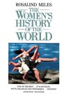 The Women’s History of the World - Rosalind Miles - 9780007571970