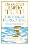 The Book of Forgiving - Archbishop Desmond Tutu ; Rev Mpho Tutu - 9780007572601