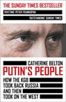 Putin’s People: How the KGB Took Back Russia and then Took on the West - Catherine Belton - 9780007578801