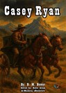 Casey Ryan - B. M. Bower - 9780008078027
