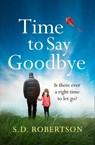 Time to Say Goodbye - S.D. Robertson - 9780008100681