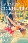 Late Fragments - Kate Gross - 9780008103477
